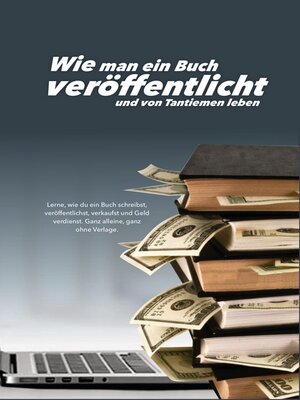 cover image of Wie man ein Buch veröffentlicht und von Tantiemen leben